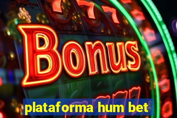 plataforma hum bet