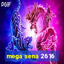 mega sena 2616