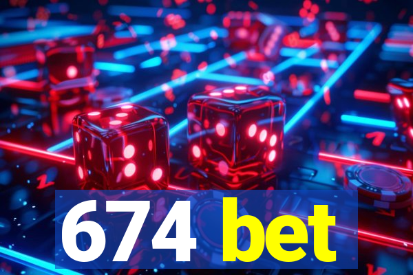 674 bet