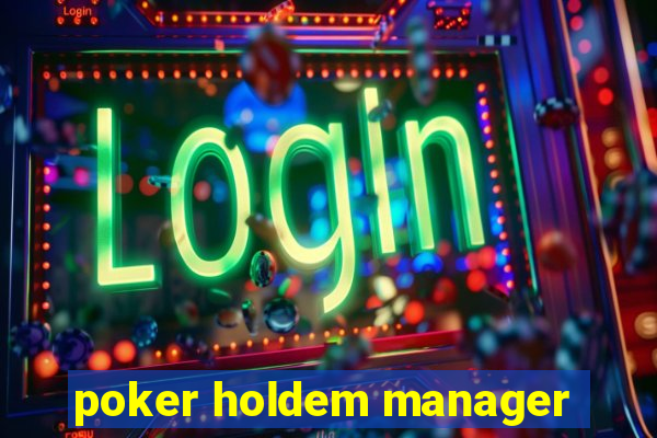 poker holdem manager