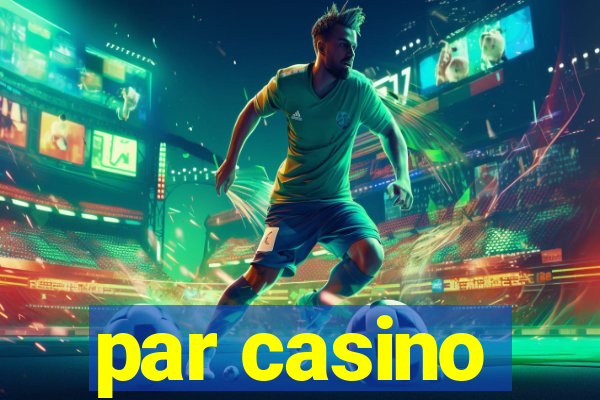 par casino