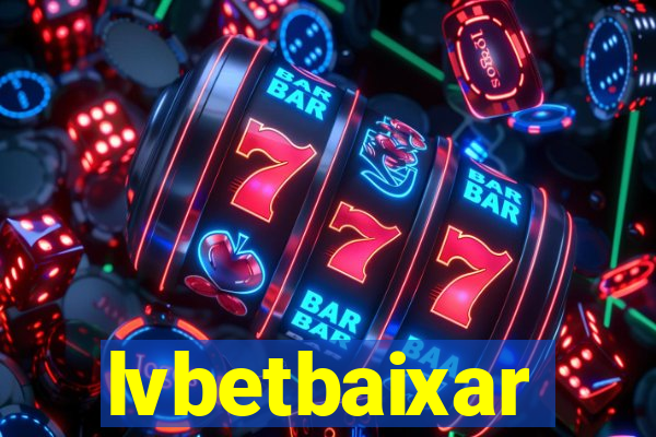 lvbetbaixar