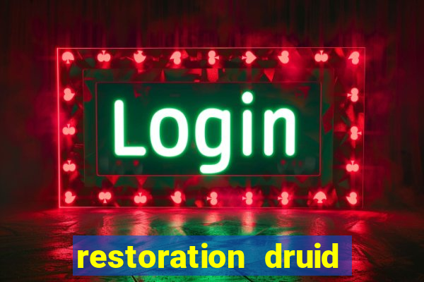 restoration druid best in slot