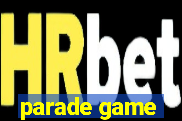 parade game