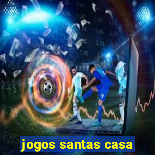 jogos santas casa