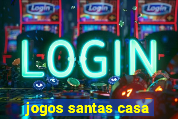 jogos santas casa