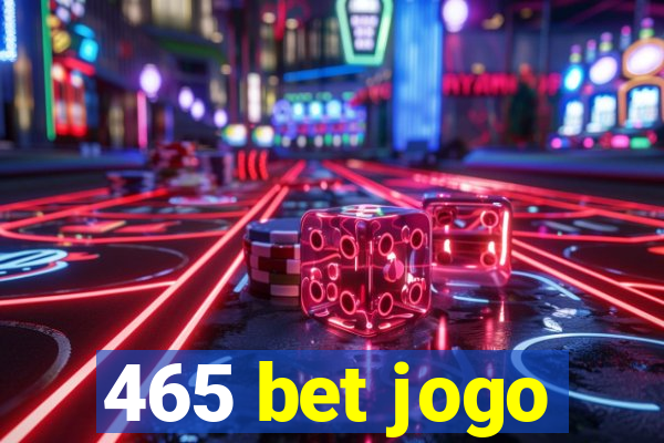 465 bet jogo