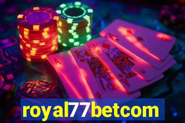 royal77betcom