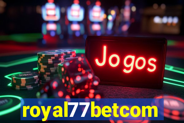 royal77betcom