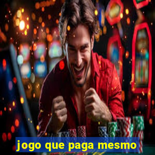 jogo que paga mesmo