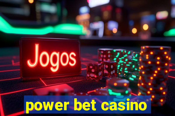 power bet casino