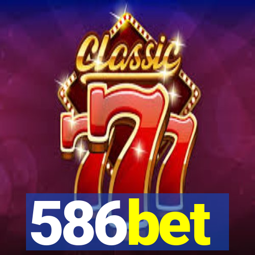 586bet