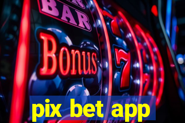 pix bet app