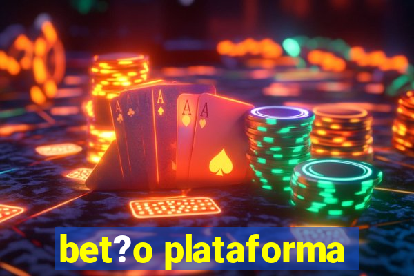 bet?o plataforma