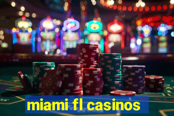 miami fl casinos