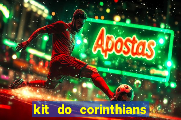 kit do corinthians dls 2019