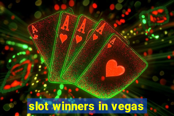 slot winners in vegas