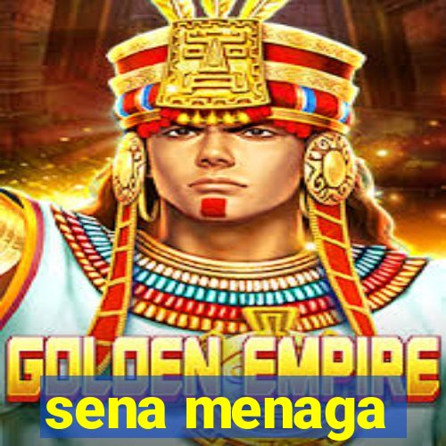 sena menaga