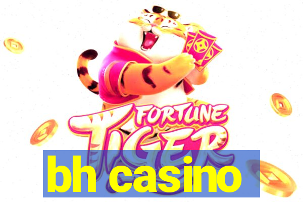 bh casino