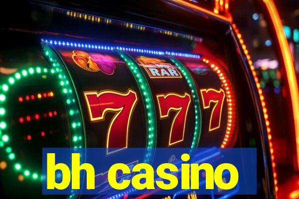 bh casino