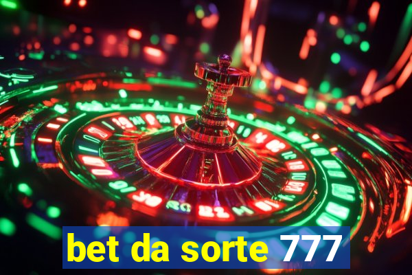 bet da sorte 777