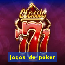 jogos de poker online dinheiro real