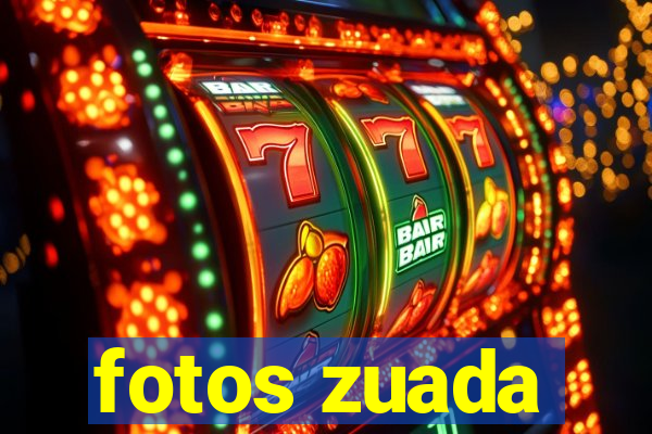 fotos zuada