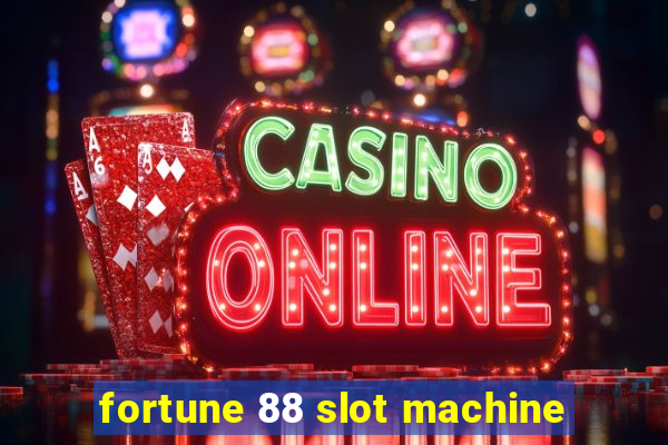 fortune 88 slot machine