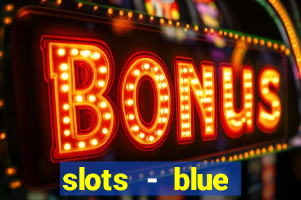 slots - blue diamond casino