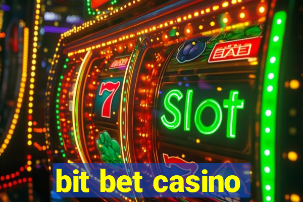 bit bet casino