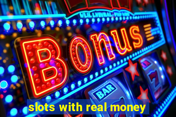 slots with real money