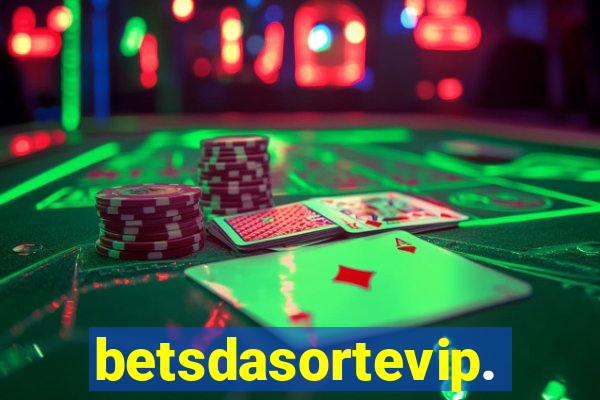 betsdasortevip.com