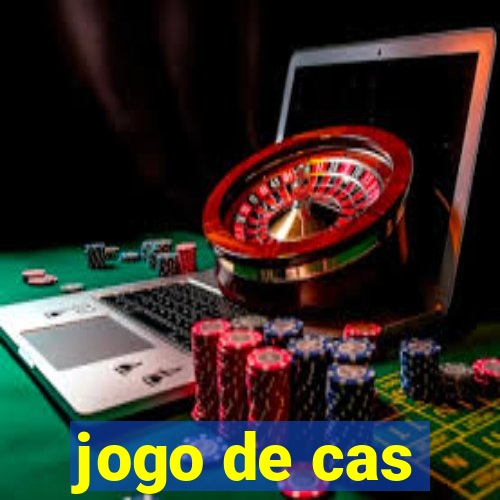 jogo de cas