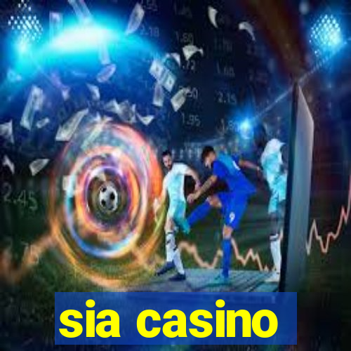 sia casino