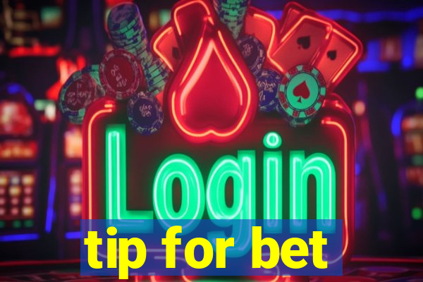 tip for bet