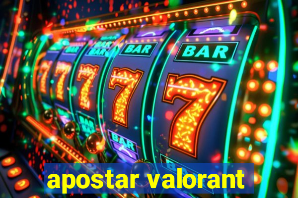 apostar valorant