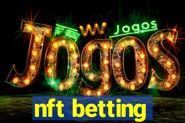 nft betting