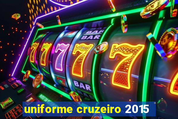 uniforme cruzeiro 2015