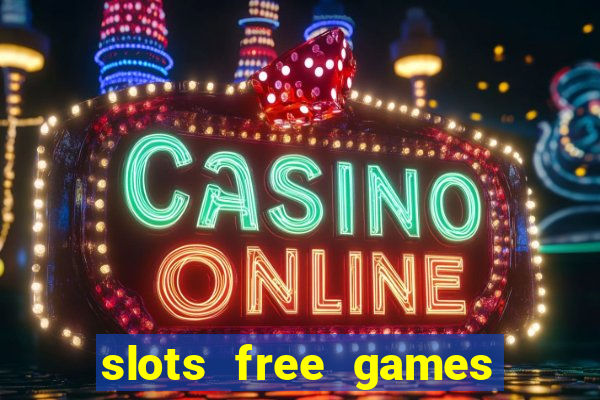 slots free games no download