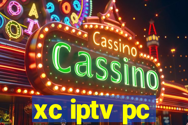 xc iptv pc