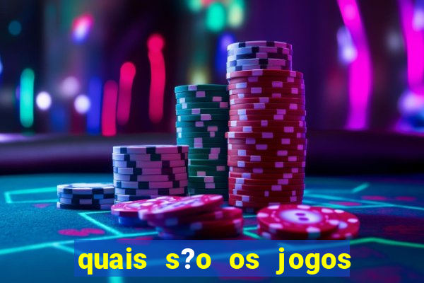 quais s?o os jogos que d?o dinheiro