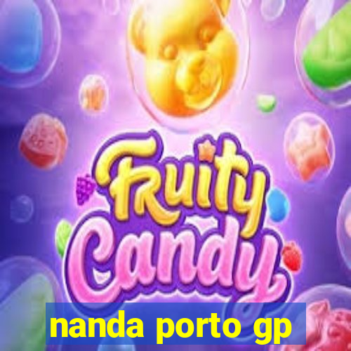 nanda porto gp