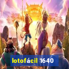 lotofácil 1640