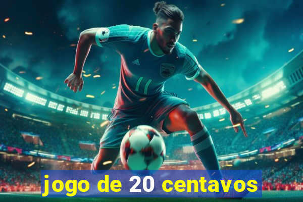 jogo de 20 centavos