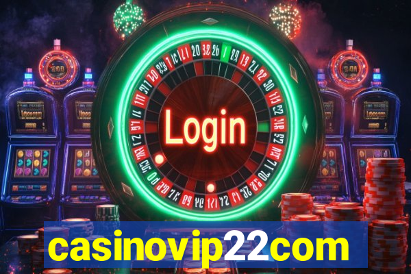 casinovip22com