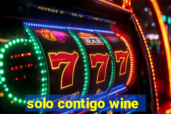 solo contigo wine