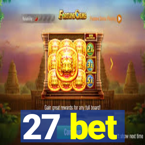 27 bet