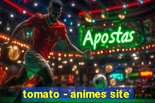 tomato - animes site