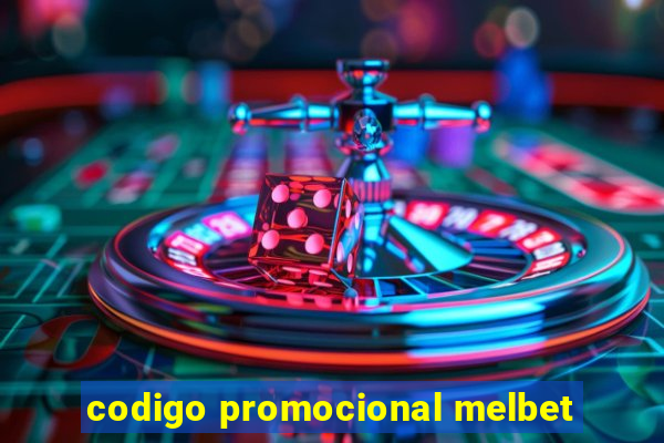 codigo promocional melbet