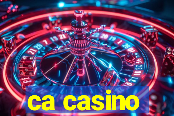 ca casino